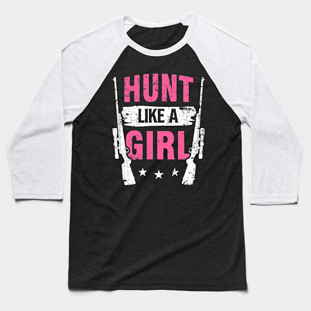 Hunt Like A Girl Baseball T-Shirt by Tobias Store